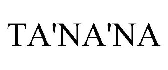 TA’NA’NA